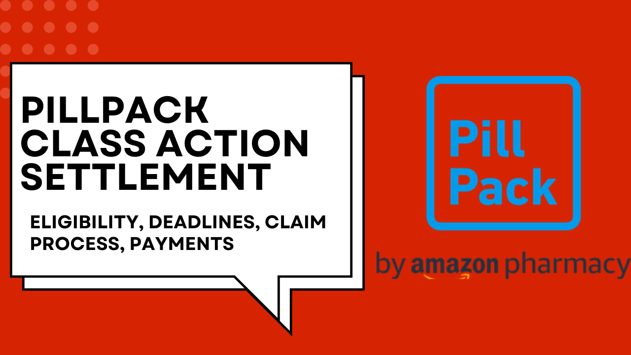 $6.5M PillPack Class Action Settlement: Eligibility, Payment Details, and Claim Process