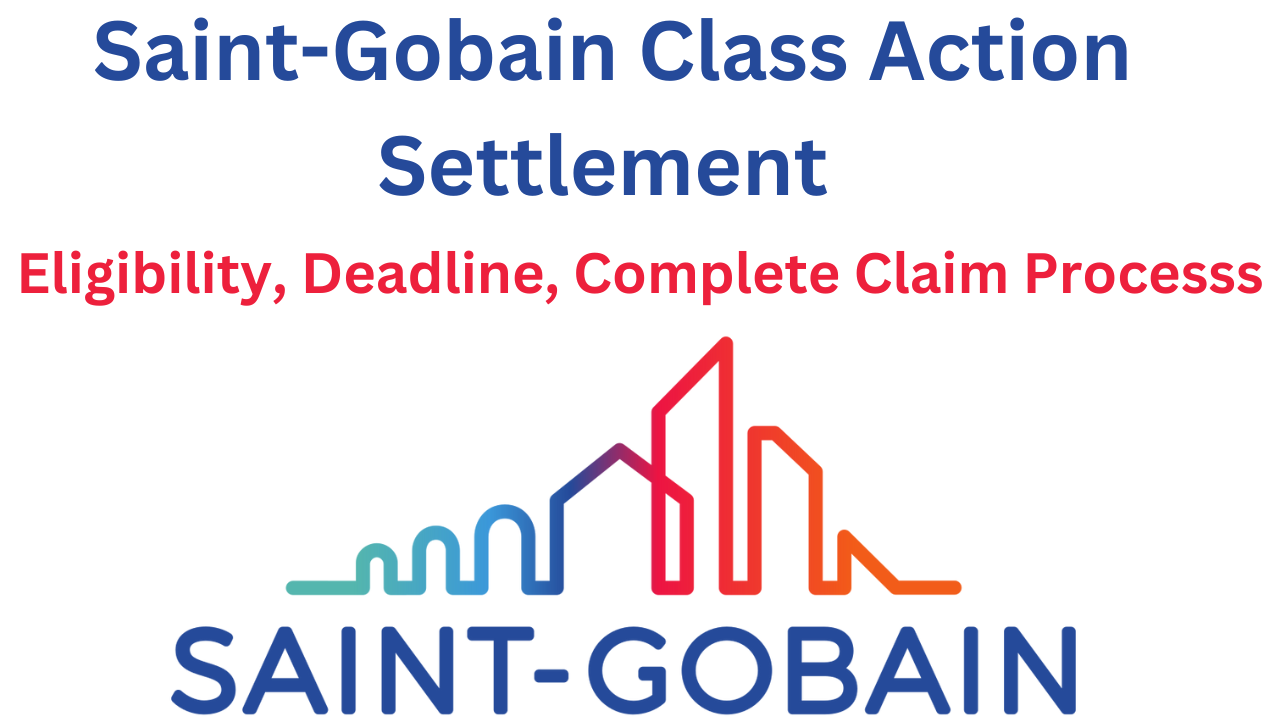 Saint Gobain Class Action Settlement